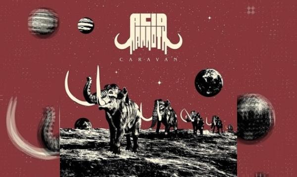 ACID MAMMOTH – Caravan