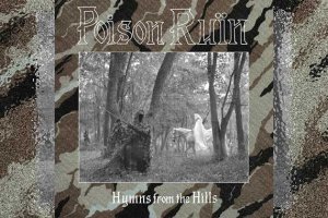POISON RUÏN – Hymns From The Hills