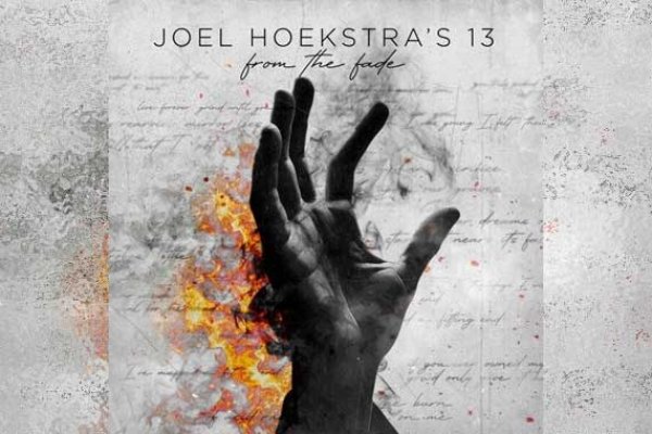 JOEL HOEKSTRA'S 13 – From The Fade