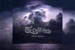 THE GREAT SEA – Noble Art Of Desolation