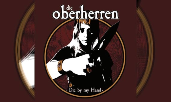 DIE OBERHERREN – Die By My Hand