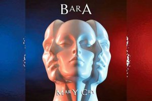 BARA - Mary Cry