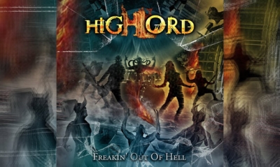 HIGHLORD – Freakin' Out Of Hell