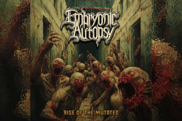 EMBRYONIC AUTOPSY – Rise Of The Mutated