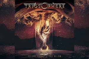 TRIOSPHERE – Oceans Above, Stars Below