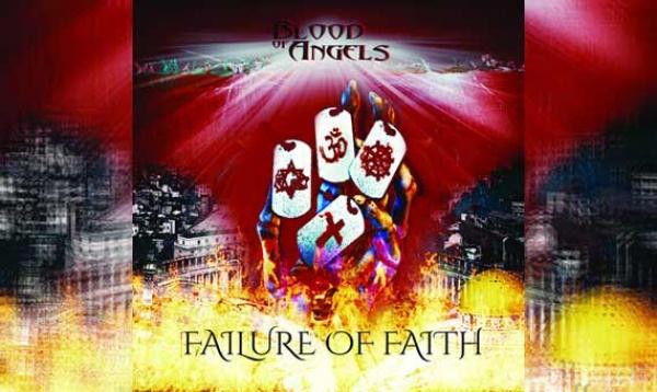 BLOOD OF ANGELS – Failure Of Faith