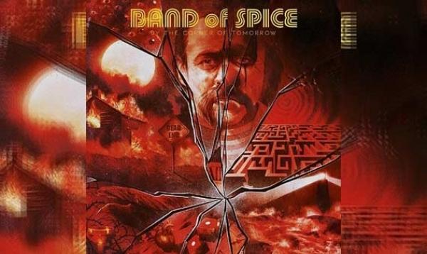 BAND OF SPICE – By The Corner Of Tomorrow