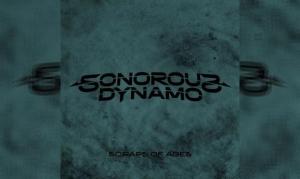 SONOROUS DYNAMO –  Scraps Of Ages