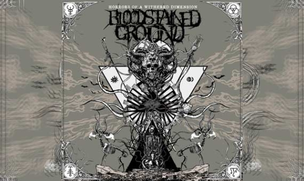 BLOODSTAINED GROUND – Horrors Of A Withered Dimension