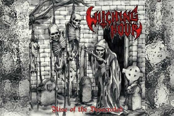 WITCHING HOUR – Rise Of The Desecrator (Re-Release)