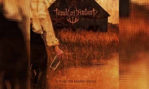 TOMB OF FINLAND – Across The Barren Fields