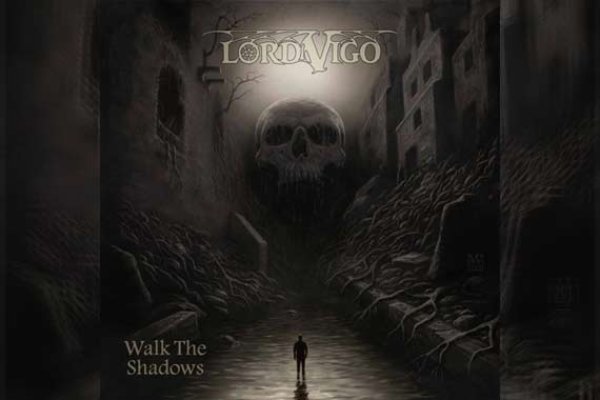 LORD VIGO – Walk The Shadows