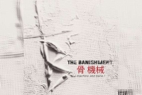 THE BANISHMENT – Machine And Bone