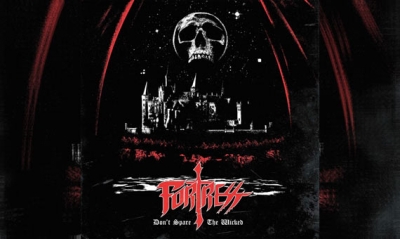 FORTRESS – Don't Spare The Wicked