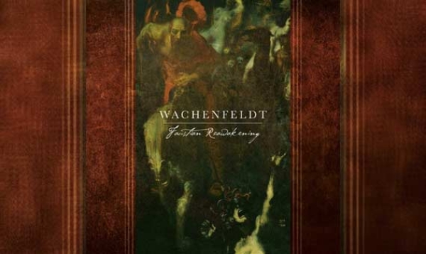 WACHENFELDT – Faustian Reawakening