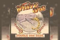 WHITE DOG – Double Dog Dare