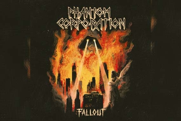 PHANTOM CORPORATION – Fallout