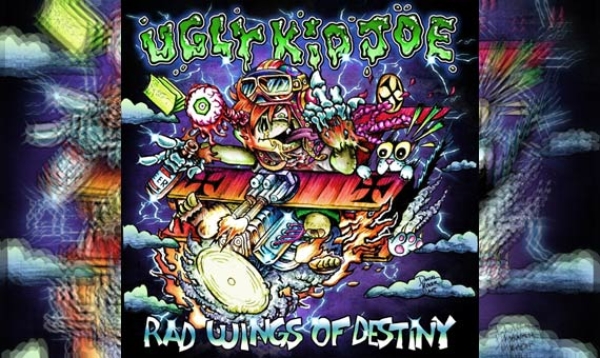 UGLY KID JOE – Rad Wings Of Destiny