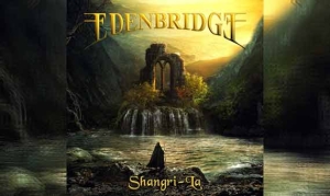 EDENBRIDGE – Shangri-La