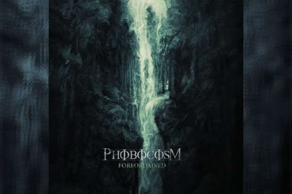 PHOBOCOSM – Foreordained