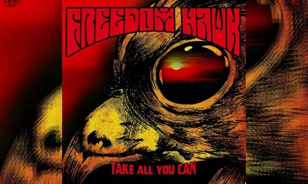 FREEDOM HAWK – Take All You Can