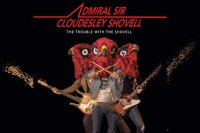 ADMIRAL SIR CLOUDESLEY SHOVELL – The Trouble With The Shovell