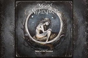 THE MOON AND THE NIGHTSPIRIT – Seed Of The Formless