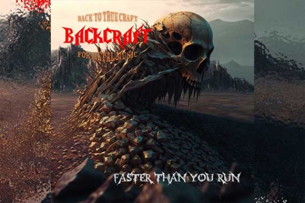 BACKCRAFT – Faster Than You Run
