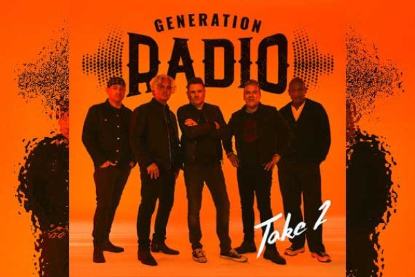 GENERATION RADIO – Take Two