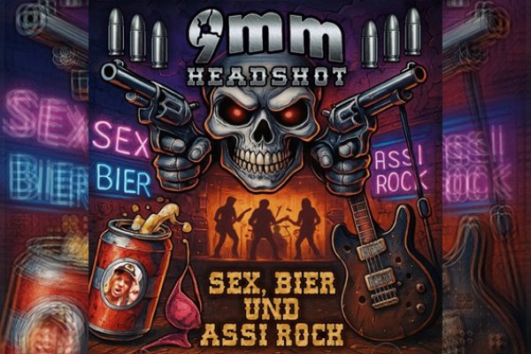 9MM HEASHOT – Sex, Bier und Assi Rock