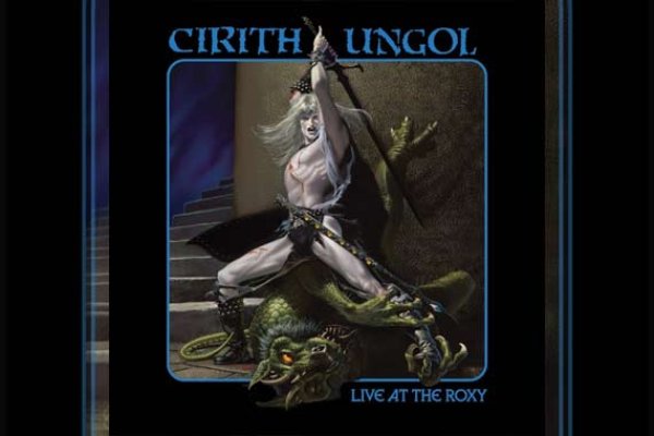 CIRITH UNGOL – Live At The Roxy