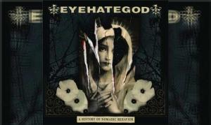 EYEHATEGOD – A History Of Nomadic Behavior