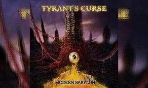 TYRANT&#039;S CURSE – Modern Babylon