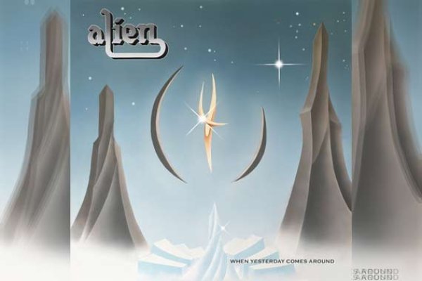 ALIEN – When Yesterday Comes Around