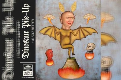 DINOSAUR PILE-UP – I&#039;ve Felt Better