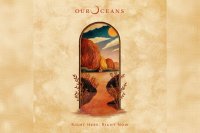 OUR OCEANS – Right Here, Right Now