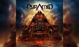 PYRAMID – Rage