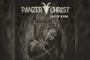 PANZERCHRIST – Last Of A Kind