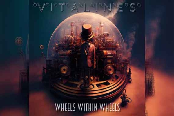 VITALINES – Wheels Within Wheels