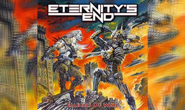 ETERNITY&#039;S END – Embers Of War