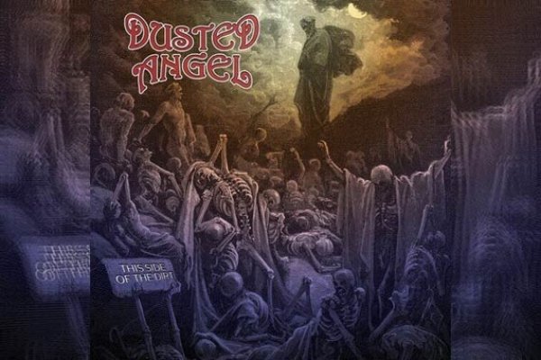 DUSTED ANGEL – This Side Of The Dirt