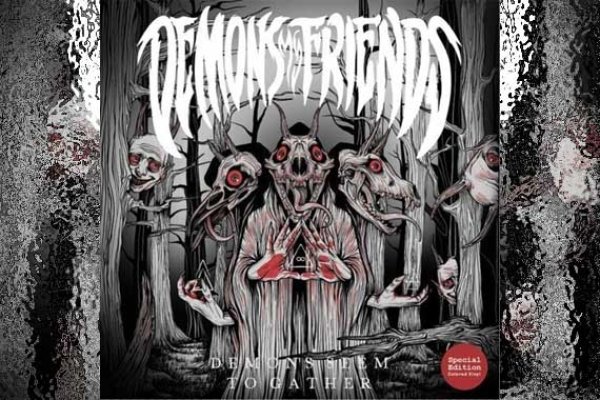 DEMONS MY FRIENDS – Demons Seem To Gather