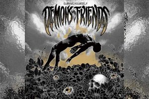 DEMONS MY FRIENDS – Survive/Yourself
