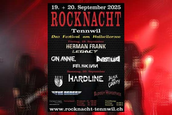Rocknacht Tennwil - Hardline, Herman Frank&#039;s Legacy, Black Oak Country, The Order...