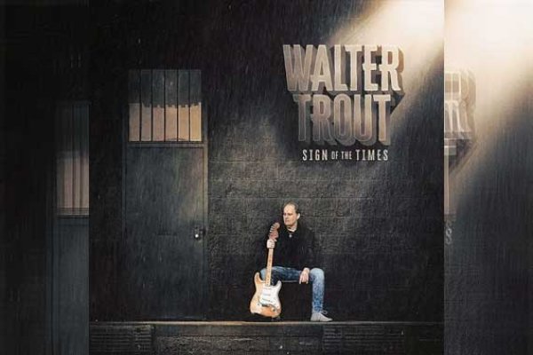 WALTER TROUT – Sign Of The Times