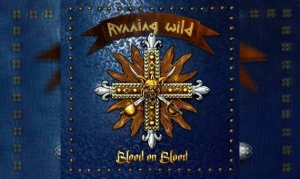 RUNNING WILD – Blood On Blood