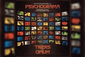 TIGERS ON OPIUM – Psychodrama