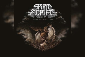 SPIRIT ADRIFT – Ghost At The Gallows