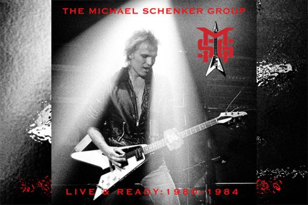 THE MICHAEL SCHENKER GROUP – Live And Ready 1980 - 1984