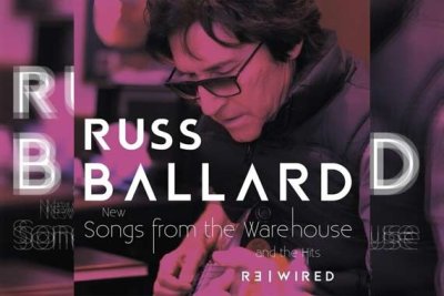 RUSS BALLARD – Songs From The Warehouse / The Hits Rewired